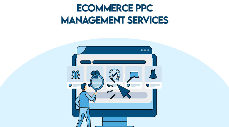 Ecommerce PPC Management Services