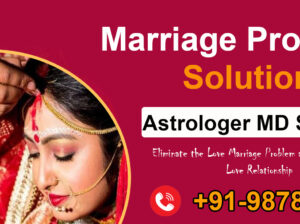 Get Marriage Problem Solution Suggestion and Remedies in By The Expert Astrologer