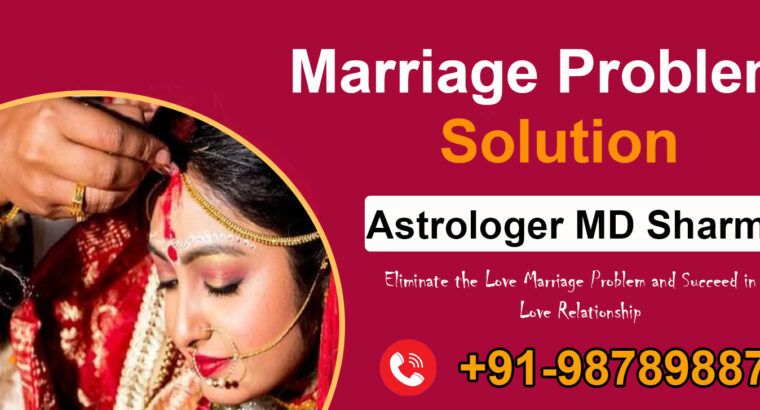 Get Marriage Problem Solution Suggestion and Remed...