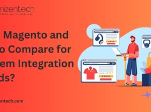 How Magento and Odoo Compare for System Integration Needs?