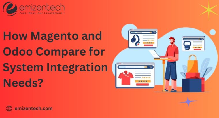 How Magento and Odoo Compare for System Integratio...